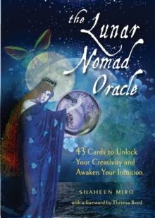 The Lunar Nomad Oracle : 43 Cards to Unlock Your Creativity and Awaken Your Intuition