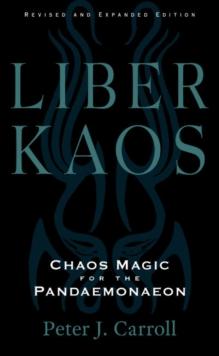 Liber Kaos : Chaos Magic for the Pandaemonaeon