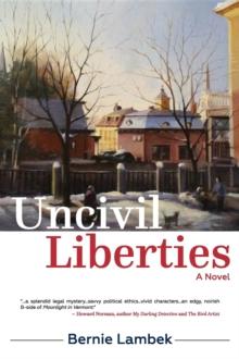 Uncivil Liberties : A Novel