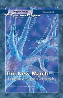 The New March : Developing a Mind Worth Preserving