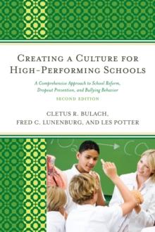 Creating a Culture for High-Performing Schools : A Comprehensive Approach to School Reform and Dropout Prevention