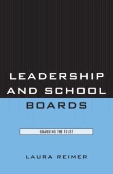 Leadership and School Boards : Guarding the Trust