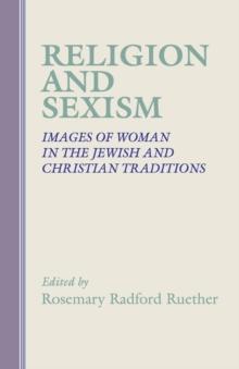 Religion and Sexism : Images of Women in the Jewish and Christian Traditions