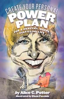 Create Your Personal Power Plan : For a Healthy, Happy, Fulfilling Life