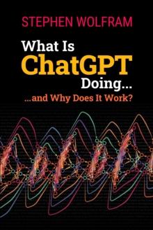 What Is ChatGPT Doing : ... and Why Does It Work?