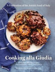 Cooking alla Giudia : A Celebration of the Jewish Food of Italy