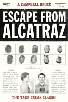 Escape from Alcatraz : The True Crime Classic