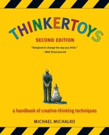 Thinkertoys : A Handbook of Creative-Thinking Techniques