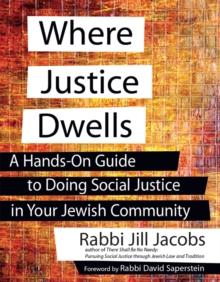 Where Justice Dwells e-book : A Hands-On Guide to Doing Social Justice in Your Jewish Community