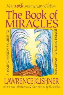 The Book of Miracles : A Young Person's Guide to Jewish Spiritual Awareness