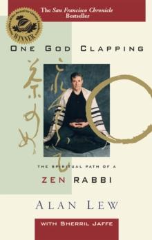 One God Clapping : The Spiritual Path of a Zen Rabbi