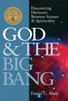 God and the Big Bang : Discovering Harmony Between Science & Spirituality