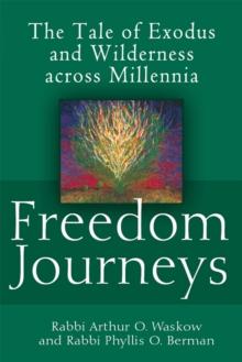 Freedom Journeys : The Tale of Exodus and Wilderness across Millennia