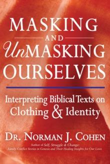 Masking and Unmasking Ourselves : Interpreting Biblical Texts on Clothing & Identity