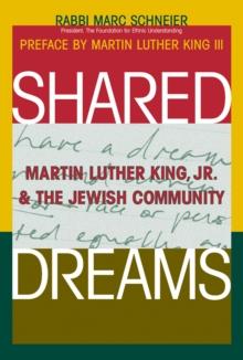 Shared Dreams : Martin Luther King, Jr. & the Jewish Community