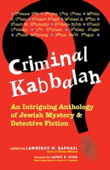 Criminal Kabbalah : An Intriguing Anthology of Jewish Mystery and Detective Fiction