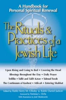 The Rituals and Practices of a Jewish Life : A Handbook for Personal Spiritual Renewal