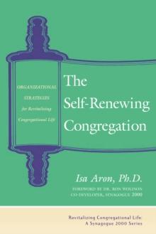 The Self-Renewing Congregation : Organizational Strategies for Revitalizing Congregational Life