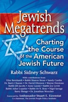 Jewish Megatrends : Charting the Course of the American Jewish Future