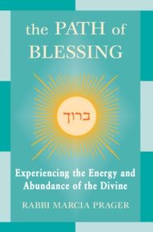 The Path of Blessing : Experiencing the Energy and Abundance of the Divine