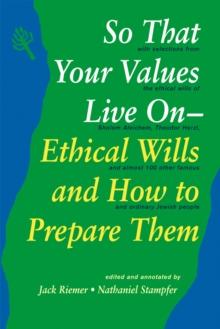 So That Your Values Live On : Ethical Wills and How to Prepare Them