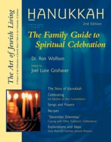 Hanukkah (Second Edition) : The Family Guide to Spiritual Celebration