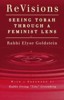 ReVisions : Seeing Torah through a Feminist Lens