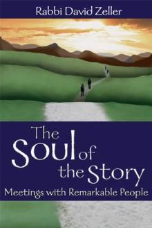 The Soul of the Story : Meetings with Remarkable People