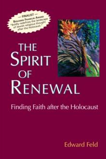 The Spirit of Renewal : Finding Faith after the Holocaust