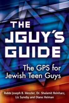 The JGuy's Guide : The GPS for Jewish Teen Guys