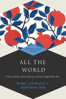 All The World : Universalism, Particularism and the High Holy Days