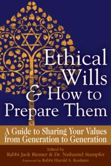 Ethical Wills & How to Prepare Them : A Guide to Sharing Your Values from Generation to Generation