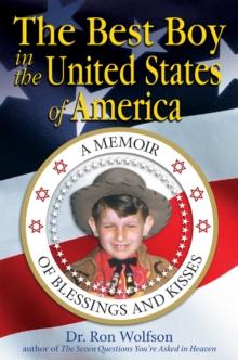 The Best Boy in the United States of America : A Memoir of Blessings and Kisses