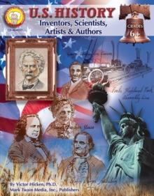 U.S. History, Grades 6 - 8 : Inventors, Scientists, Artists, & Authors