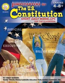 Jumpstarters for the U.S. Constitution, Grades 4 - 8 : Short Daily Warm-ups for the Classroom