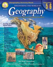 Discovering the World of Geography, Grades 5 - 6 : Includes Selected National Geography Standards