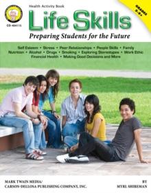 Life Skills, Grades 5 - 8 : Preparing Students for the Future