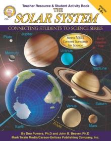 The Solar System, Grades 5 - 8 : Connecting Students to Science