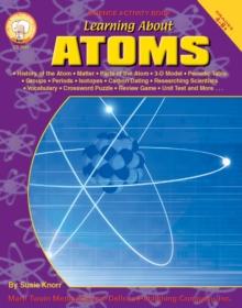 Learning About Atoms, Grades 4 - 8