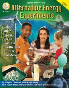 Alternative Energy Experiments, Grades 5 - 8