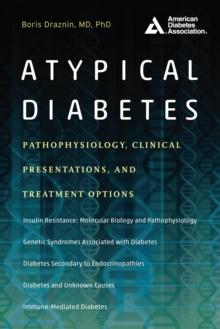 Atypical Diabetes : Pathophysiology, Clinical Presentations, and Treatment Options