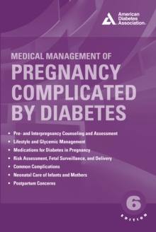 Medical Management of Pregnancy Complicated by Diabetes