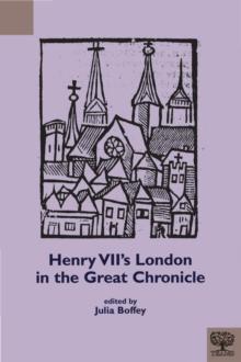 Henry VII's London in the Great Chronicle