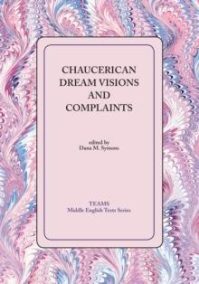 Chaucerian Dream Visions and Complaints