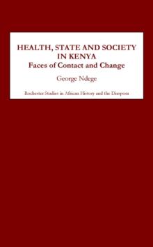 Health, State and Society in Kenya : Faces of Contact and Change