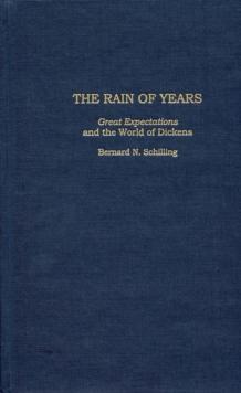 Rain of Years: : Great Expectations and the World of Dickens