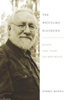 The Whistling Blackbird : Essays and Talks on New Music