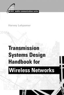 Transmission Systems Design Handbook for Wireless Networks