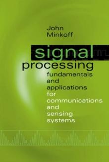 Signal Processing Fundamentals and Applications for Communications and Sensing Systems