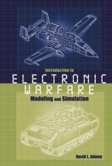 Introduction To Electronic Warfare Modeling And Simulation